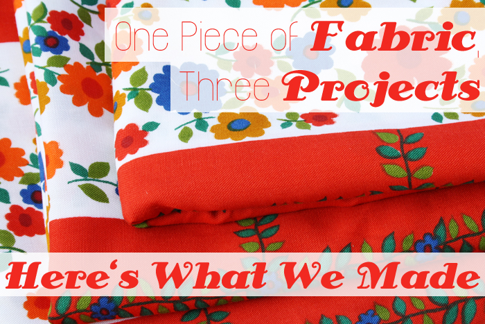 One Piece of Fabric, Three Projects: What We Made. - Luloveshandmade